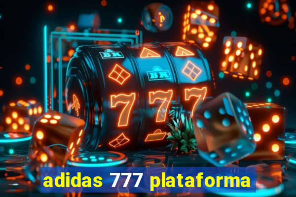 adidas 777 plataforma